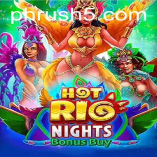 HotRioNightsBonusBuy: Dive into the Excitement of PH Rush