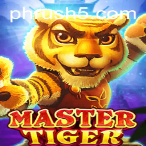 Discover the World of MasterTiger and the Exciting PH Rush